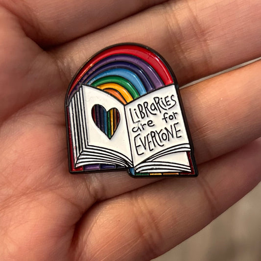 Libraries Are For Everyone Enamel Pin
