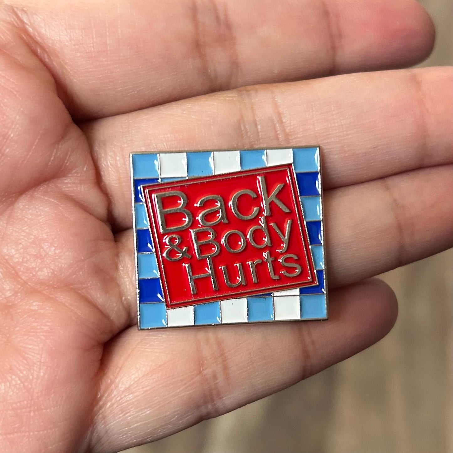 Back & Body Hurts Enamel Pin