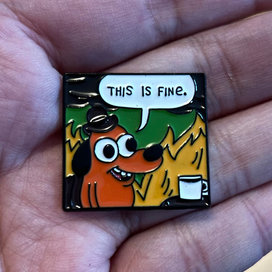 This is Fine Dog Enamel Pin