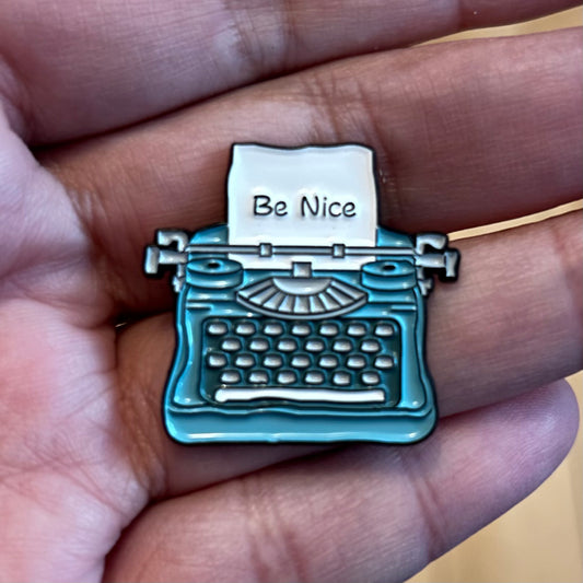 "Be Nice" Typewriter Enamel Pin