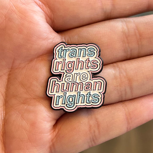 Trans Rights Are Human Rights Pin